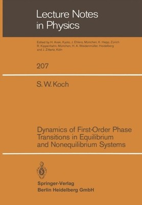 Koch - Dynamics of First-Order Phase Transitions in Equilibrium and No - X555z