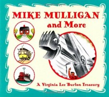 Mike Mulligan and More: A Virginia Lee Burton Treasury by Burton, Virginia Lee