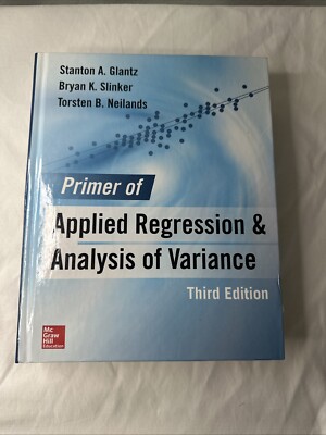 Primer of Applied Regression and Analysis of Variance, Third Edition by Bryan K.