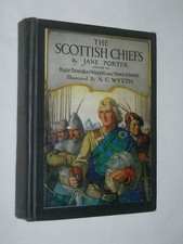 The Scottish Chiefs Jane Porter Kate Douglas Wiggin Nora A Smith N C Wyeth 1921