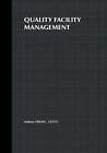Quality Facility Management: A Marketing and Customer Service Approach: Bk. 2 by David G. Cotts, Stormy Friday (Hardback, 1994)