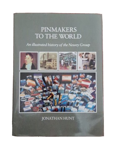 Pinmakers to the World: An Illustrated History of the Newey Group, Jonathan Hunt - Bild 1 von 4