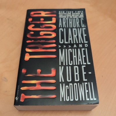 Trigger by Arthur C. Clarke and Michael P. Kube-McDowell (1999, Hardcover)