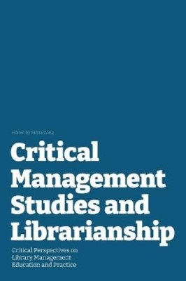 Silvia Vong Critical Management Studies and Librarianship (Paperback)