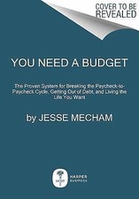 You Need a Budget: The Proven System for Breaking the Paycheck-To-Paycheck...