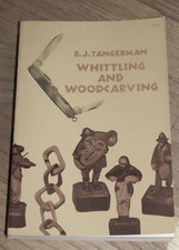  Whittling and Woodcarving E.J. Tangerman 1962 Dover Paperback 
