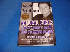 Natural Cures "They" Don't Want You To Know About Updated Edition Kevin Trudeau 