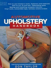 AUTOMOTIVE UPHOLSTERY HANDBOOK by Taylor, Don 1993 Softcover