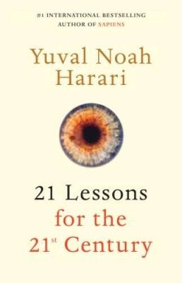 21 Lessons for the 21st Century - Hardcover By Harari, Yuval Noah - VERY GOOD