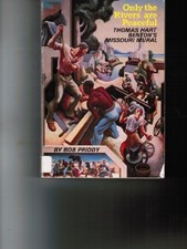 ONLY THE RIVERS ARE PEACEFUL: THOMAS HART BENTON'S By Bob Priddy **Excellent**