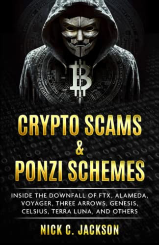Crypto Scams & Ponzi Schemes: Insid..., Jackson, Nick C - Picture 1 of 2