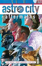 ASTRO CITY VOL. 17: AFTERMATHS By Kurt Busiek & Brent Anderson - Hardcover *NEW*