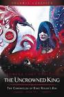 The Uncrowned King by Rowena Cory Daniells (Paperback / softback, 2016)