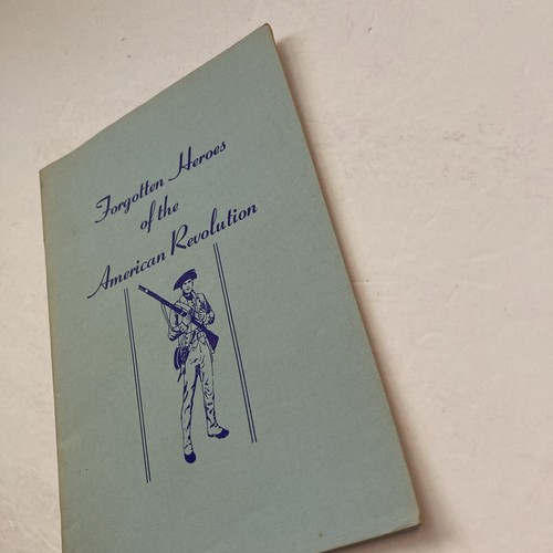Forgotten Heroes of The American Revolution David J. Harkness 1974 Vol XLIX - Picture 4 of 10