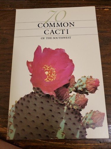 70 Common Cacti of the Southwest by Pierre C. Fischer (1989, Trade Paperback)