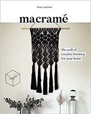 Macrame: The Craft Of Creative Knotting For Your Home
