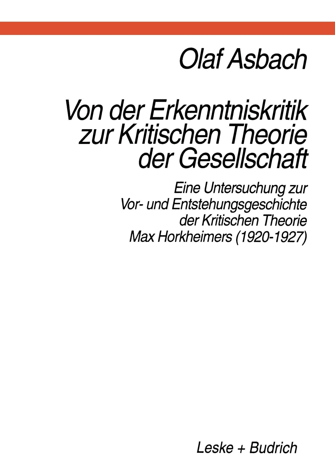 Thumbnail - Olaf Asbach | Von Der Erkenntniskritik Zur Kritischen Theorie Der