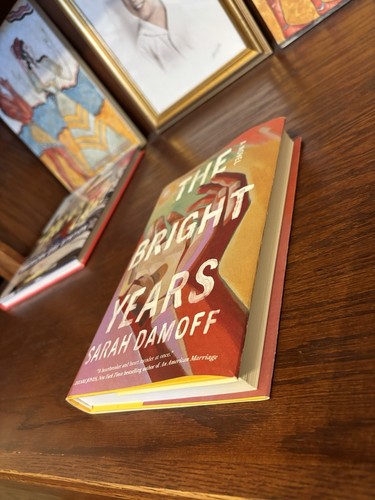 The Bright Years. Sarah Damoff. 1st HC Ptg. S & S 2025. Fine- Unread - Picture 5 of 5