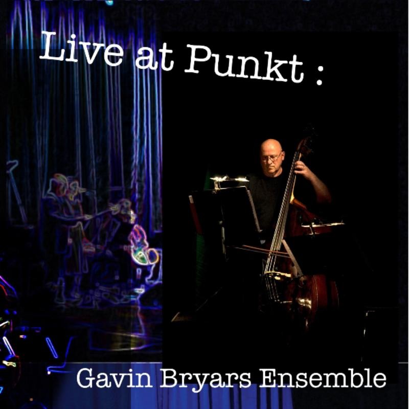 BCGBCD15 Gavin Bryars Ensemble Live At Punkt CD BCGBCD15 NEW