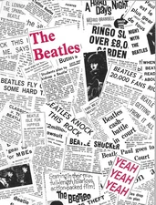 THE BEATLES - YEAH YEAH YEAH Newspaper Clippings Compilation Book RARE!