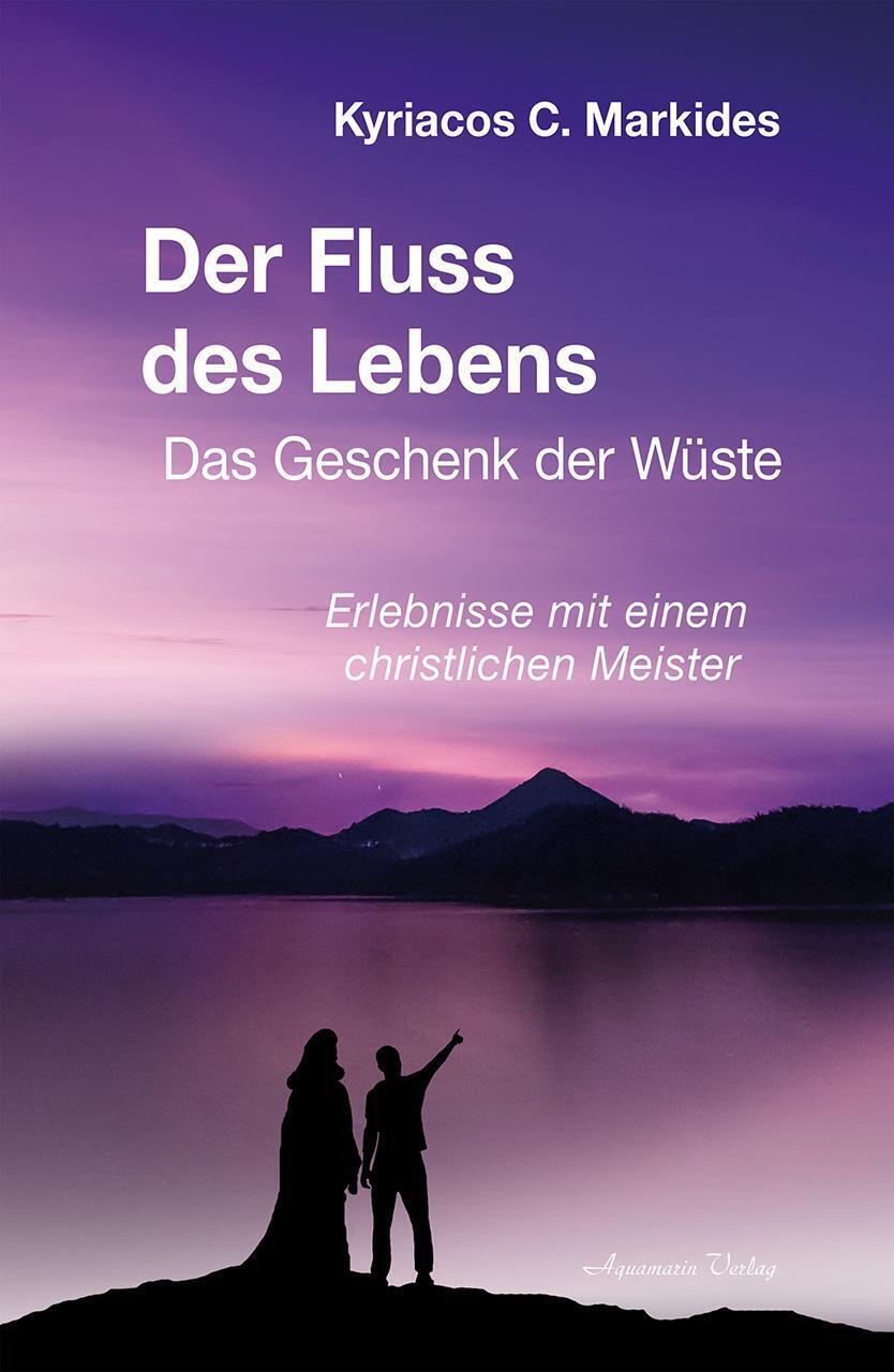 Thumbnail - Der Fluss Des Lebens | Kyriacos C. Markides | Buch | 448 S. | Deutsch