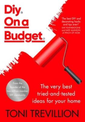 Diy On a Budget: The very best tried-and-tested ideas for your home - GOOD