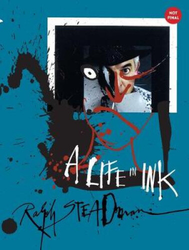 Thumbnail - Ralph Steadman: A Life In Ink By Ralph Steadman