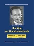 Der Weg zur Quantenmechanik by Wünschmann, Andreas | Book | condition good
