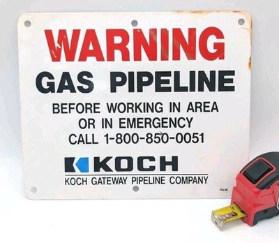 Koch Pipeline Metal Sign Warning Gasoline Gas Oil Energy White Color 9x11''