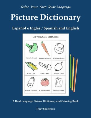 Color Your Own Picture Dictionary : Espanol Y Ingles /  -  NEW Tracy Speelman 20