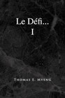 Le Defi / The Challenge 9781441550415 by Thomas Mveng Paperback