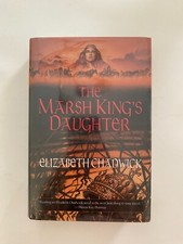 Marsh King's Daughter by Elizabeth Chadwick (2000, HC/DJ) 1st US Ed, Ex-Library