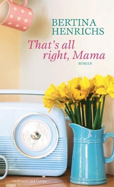 Thumbnail - Bertina Henrichs / That's All Right, Mama9783455401493