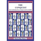 The Conquest (the Continuing Story of Jaguar and Five Rabbit) Paperback – 6 Feb 2006