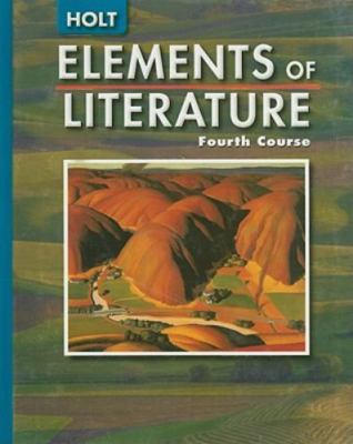 Elements of Literature: Student Ediiton Fourth Course 2005 by 