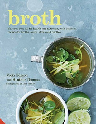 Brühe: Allheilmittel der Natur für Gesundheit und Ernährung, mit Feinkost.