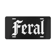 Feral License Plate, Aluminum  Vanity Plate for Cars or Wall, Metal Car Tag