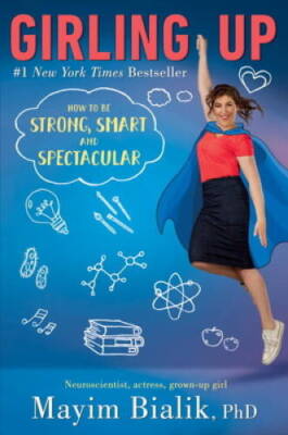 Girling Up: How to Be Strong, Smart and Spectacular - Hardcover - GOOD