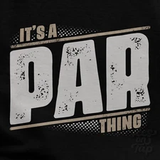 IT'S A PAR THING T-SHIRT name surname funny family gift idea