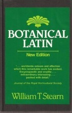 Botanical Latin: History, Grammar, Syntax, Terminology and Voca .9780715385487