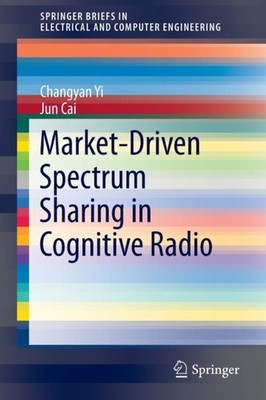Yi - Market-Driven Spectrum Sharing in Cognitive Radio - New paperback - X555z
