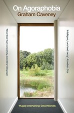 On Agoraphobia by Graham Caveney (Paperback Book)