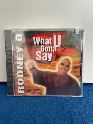 Rodney O   What U Gotta Say - CD - 1997 (Factory Sealed - US Import - 1st Press)