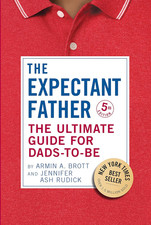 The Expectant Father: the Ultimate Guide for Dads-To-Be (The New Father)