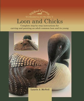 Loon and Chicks: Complete Step-By-Step Instructions for Carving and Painting an,