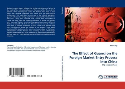 The Effect of Guanxi on the Foreign Market Entry Process into China Tao Yang