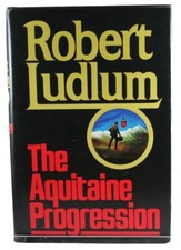 The Aquitaine Progression Robert Ludlum Hardcover 1st Edition 1984 DJ One Owner