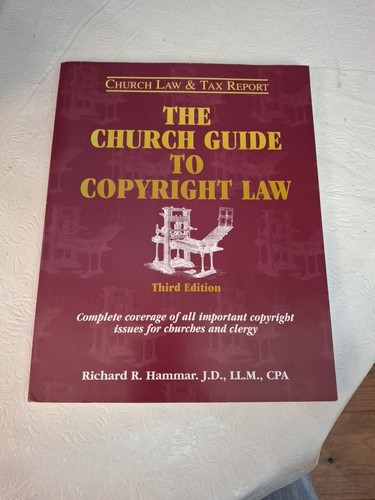 The Church Guide to Copyright Law 3rd Ed. by Richard Hammar J.D., LL.M., CPA - Picture 1 of 11