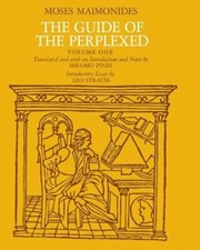 The Guide of the Perplexed, Volume 1 by Moses Maimonides: New