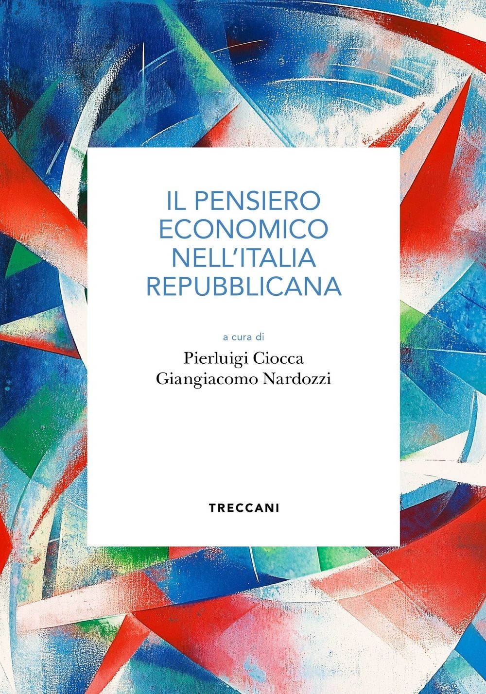 Libri Pensiero Economico Nell'italia Repubblicana (Il)